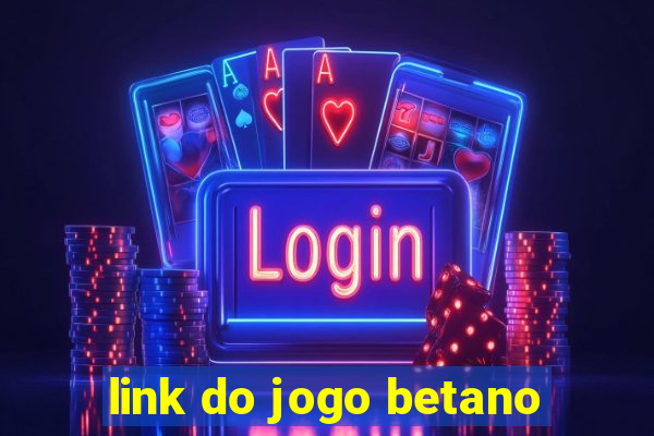 link do jogo betano